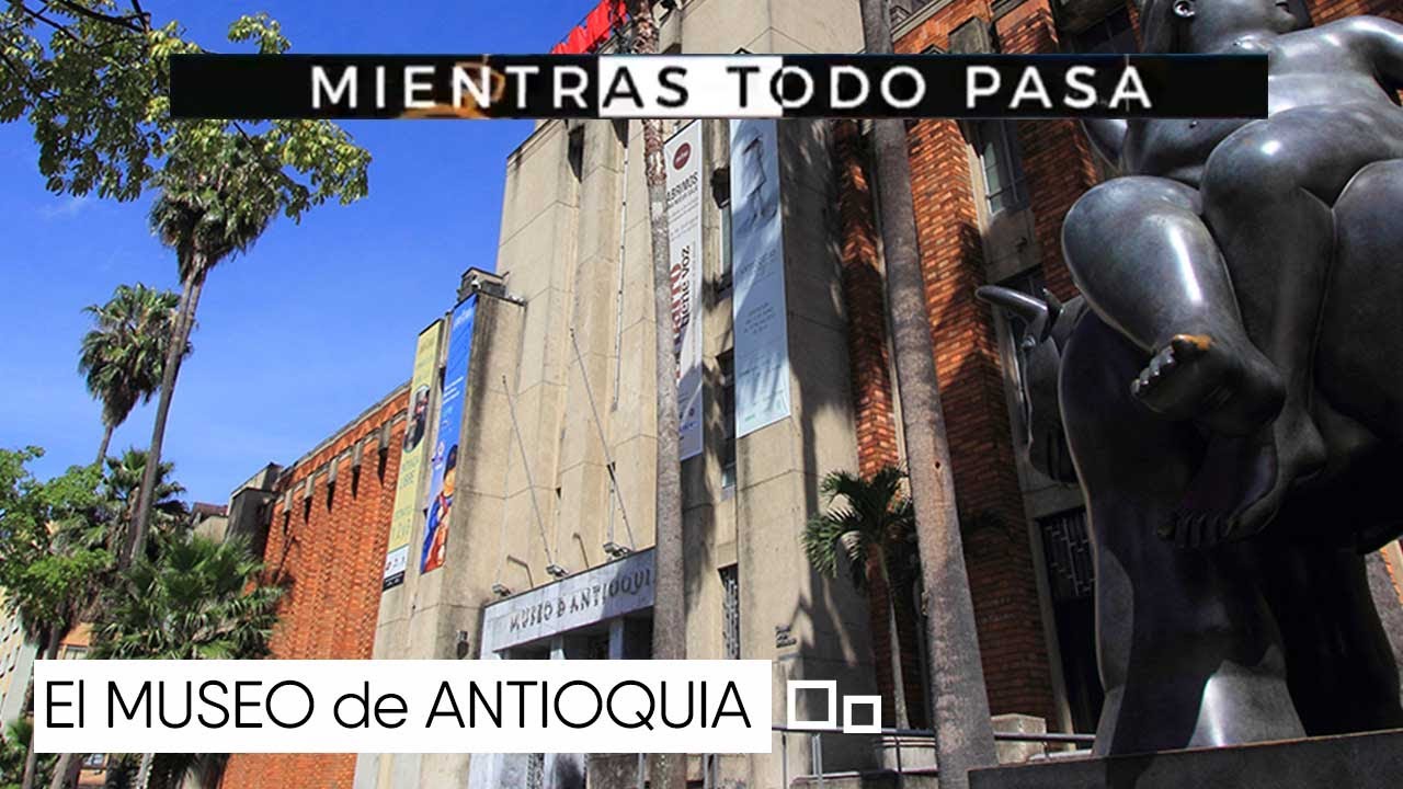 Arte e historia local: Descubre el Museo de Antioquia en Medellín