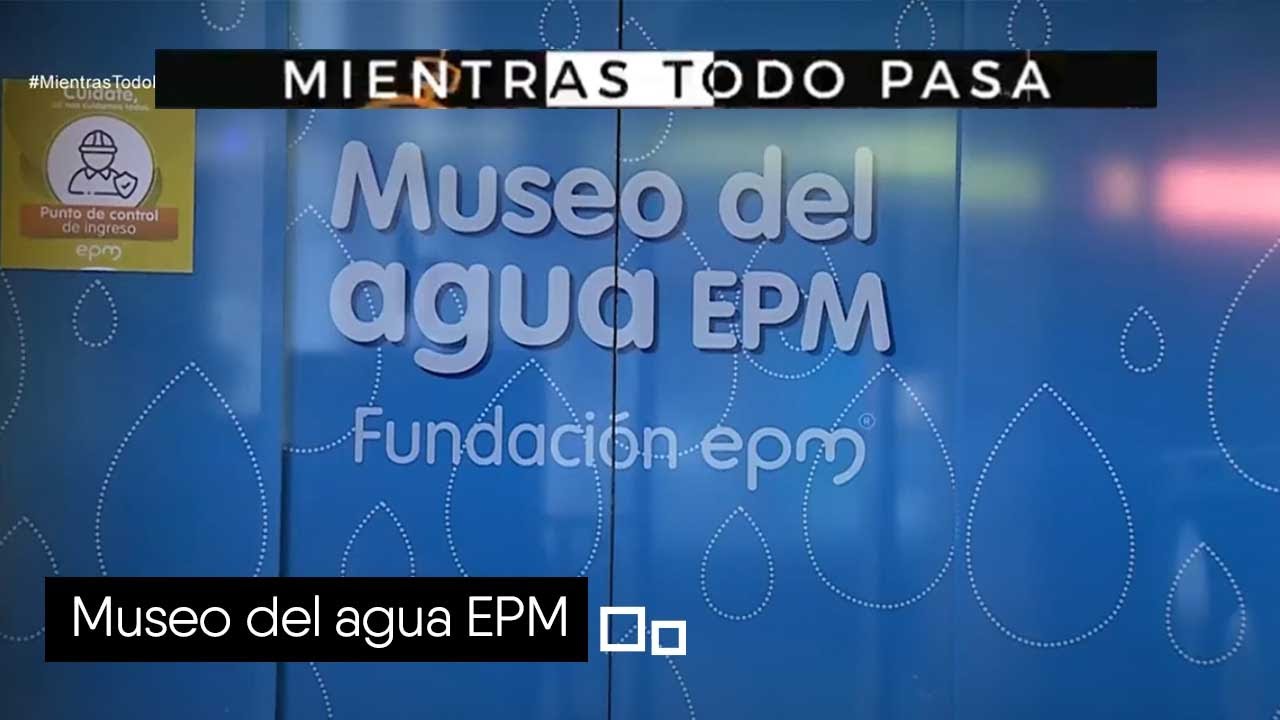 Conciencia ambiental: Explora el Museo del Agua EPM en Medellín